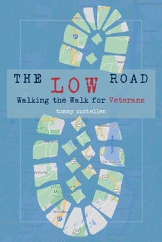Paperback The Low Road: Walking the Walk for Veterans Book