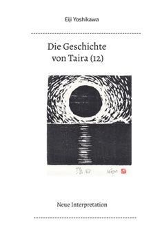 Paperback Die Geschichte von Taira (12): Neue Interpretation [German] Book