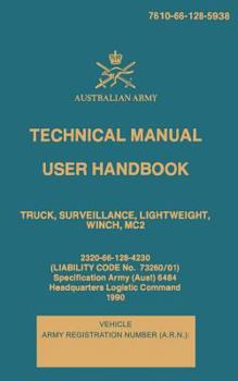 Paperback Technical Manual User Handbook Truck, Surveillance, Lightweight, Winch, MC2: 7610-66-128-5938 Book