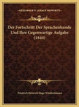 Der Fortschritt Der Sprachenkunde Und Ihre Gegenwartige Aufgabe