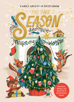 Hardcover 'Tis the Season Family Advent Activity Book: Devotions, Recipes, and Memories of the Christmas Season Book