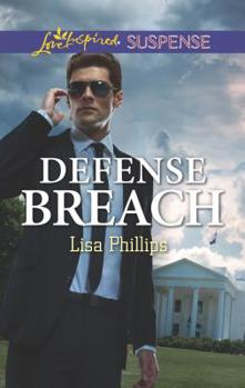 Defense Breach - Book #5 of the Secret Service Agents