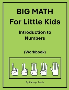 Paperback BIG MATH for Little Kids: Introduction to Numbers (Workbook) Book