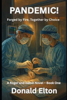 Paperback Pandemic!: Forged by Fire, Together by Choice Book