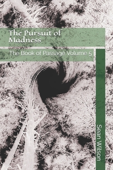 Paperback The Pursuit of Madness: The Book of Passage Volume 5 Book