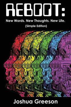Reboot: New Words. New Thoughts. New Life. (Simple Edition)