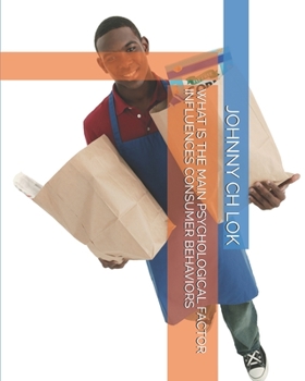 Paperback What Is the Main Psychological Factor Influences Consumer Behaviors Book