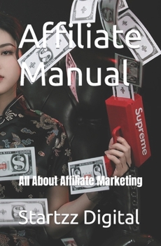 Paperback Affiliate Manual: All About Affiliate Marketing Book