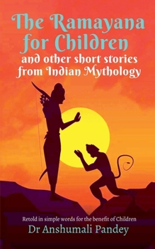 Paperback The Ramayana for Children and other short stories from Indian Mythology Book