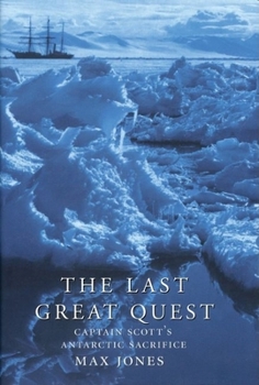 Hardcover The Last Great Quest: Captain Scott's Antarctic Sacrifice Book
