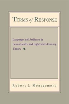 Hardcover Terms of Response: Language and the Audience in Seventeenth- And Eighteenth-Century Theory Book