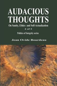 Paperback Audacious Thoughts: On Sanity, Ethics, and Self-Actualization Book