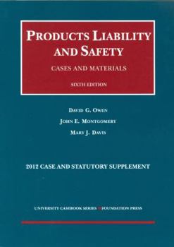 Paperback Products Liability and Safety: Cases and Materials: 2012 Case and Statutory Supplement Book