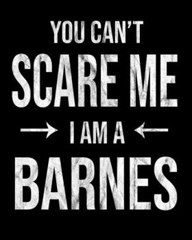 Paperback You Can't Scare Me I'm A Barnes: Barnes' Family Gift Idea Book