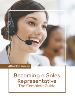 Hardcover Becoming a Sales Representative: The Complete Guide Book