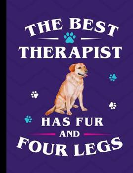 Paperback The Best Therapist Has Fur And Four Legs: Yellow Labrador School Notebook 100 Pages Wide Ruled Paper Book