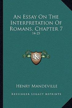 Paperback An Essay On The Interpretation Of Romans, Chapter 7: 14-25: With A General Survey Of Chapters 3-8 (1837) Book