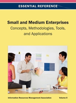 Hardcover Small and Medium Enterprises: Concepts, Methodologies, Tools, and Applications Vol 2 Book