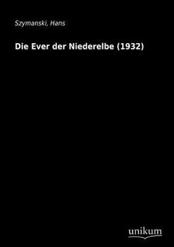 Paperback Die Ever Der Niederelbe (1932) [German] Book