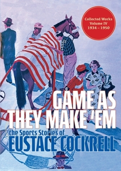 Paperback Game As They Make 'Em: The Sports Stories of Eustace Cockrell Book
