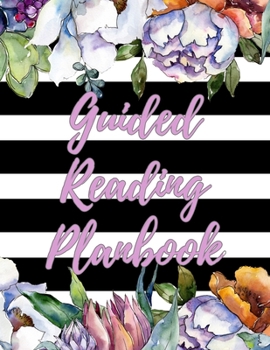 Paperback Guided Reading Planbook: Weekly/Daily Small Group Reading Plan Overview & Lesson Organizer for Teachers Book