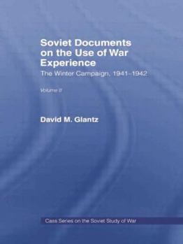 Paperback Soviet Documents on the Use of War Experience: Volume Two: The Winter Campaign, 1941-1942 Book