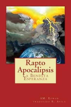 Paperback Rapto Apocalipsis: La Bendita Esperanza [Spanish] Book
