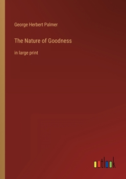 Paperback The Nature of Goodness: in large print Book