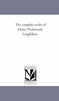 Paperback The Complete Works of Henry Wadsworth Longfellow. Vol. 1. Book