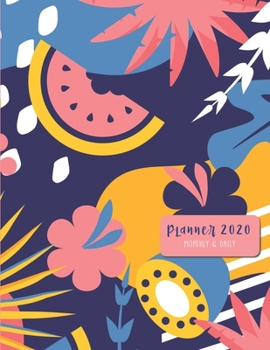 Monthly & Daily Planner 2020: One Day per Page / Everyday Time Schedule Planning - Trackers, Task Lists, Goals and Gratitude Section (included Yearly ... Cover of Leaves & Fruit - Large, 420 pages
