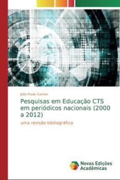 Paperback Pesquisas em Educação CTS em periódicos nacionais (2000 a 2012) [Portuguese] Book