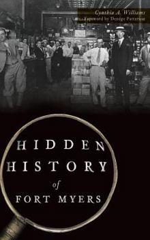 Hardcover Hidden History of Fort Myers Book