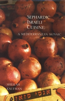 Paperback Sephardic Israeli Cuisine: A Mediterranean Mosaic Book