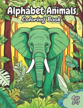Alphabet Animals Coloring Book: Alphabet animals coloring book for kids