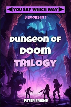 Paperback Dungeon of Doom Trilogy: Dungeon of Doom, Back to Dungeon of Doom, Revenge of the Dungeon of Doom Book