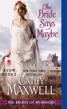 The Bride Says Maybe - Book #2 of the Brides of Wishmore