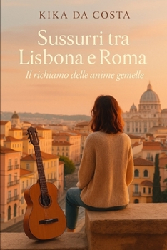 Paperback Sussir tra Lisbona e Roma: Il richiamo delle anime gemelle (Italian Edition) [Italian] Book