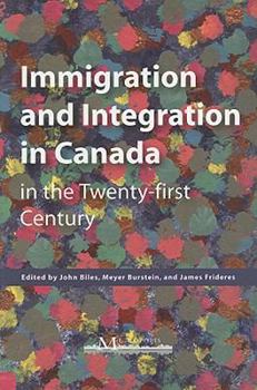 Paperback Immigration and Integration in Canada in the Twenty-First Century Book