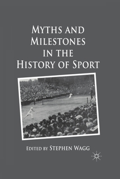 Paperback Myths and Milestones in the History of Sport Book