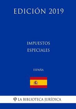 Paperback Impuestos especiales (España) (Edición 2019) [Spanish] Book