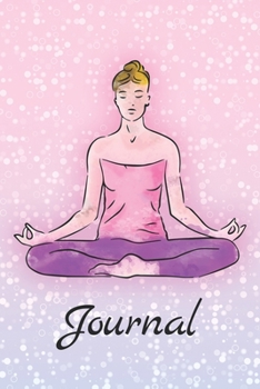 Paperback Meditation & Yoga Logbook for Spiritual Women - Practise Joy and Gratitude Everyday: Enhance your spiritual growth by writing down your insights, clar Book