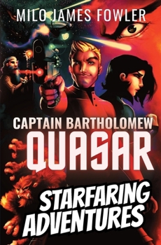 Paperback Captain Bartholomew Quasar: Starfaring Adventures Book