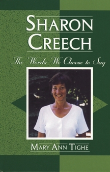 Hardcover Sharon Creech: The Words We Choose to Say Book