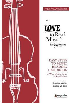 Easy Steps to Music Reading: Why Johnny Loves to Read Music