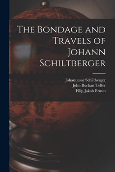 Paperback The Bondage and Travels of Johann Schiltberger Book