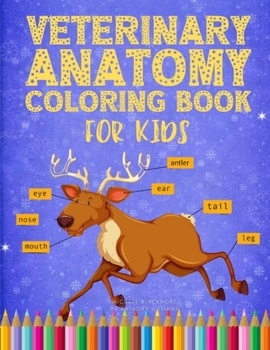 Paperback Veterinary Anatomy Coloring Book for Kids: Animal Physiology Colouring Vet Books Early Learning Gift Idea for Children Book