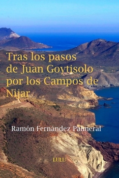 Tras los pasos de Juan Goytisolo por los Campos de N�jar