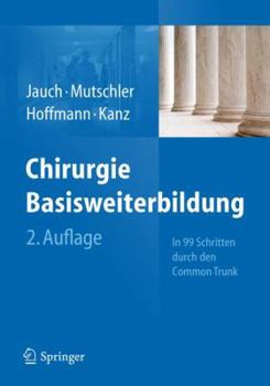 Hardcover Chirurgie Basisweiterbildung: In 100 Schritten Durch Den Common Trunk [German] Book