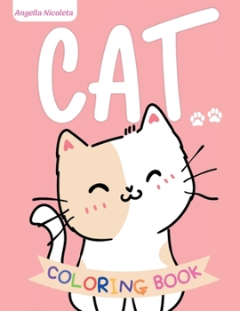 Cat Coloring Book: for Kids Ages 4-8 - Cute Cat Coloring Book for Girls and Boys