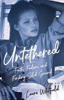 Paperback Untethered: Faith, Failure, and Finding Solid Ground Book
